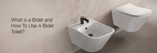 WHAT IS A BIDET AND HOW TO USE A BIDET TOILET